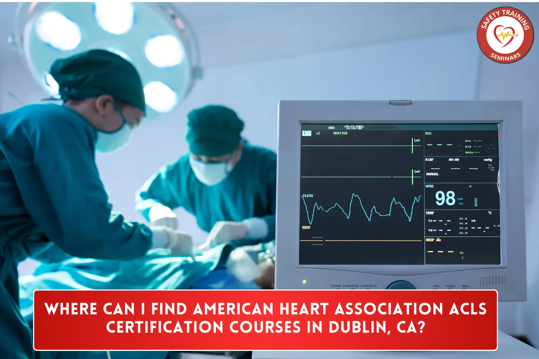 Where Can I Find American Heart Association ACLS Certification Courses in Dublin, CA?